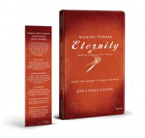 Walking Toward Eternity: Daring to Walk the Walk